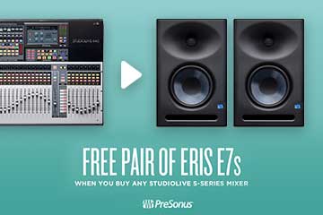 Bonus van Presonus: Gratis Eris E7 XT set bij aankoop StudioLive Mixer!
